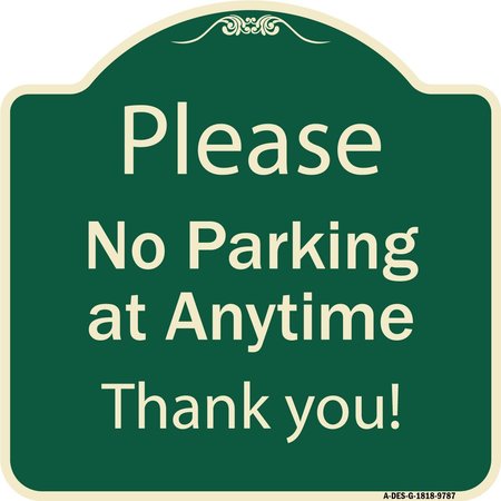 SIGNMISSION Designer Series-Please No Parking At Anytime Green, 18" x 18", G-1818-9787 A-DES-G-1818-9787